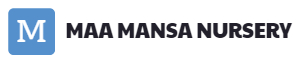 Maa Mansa Nursery